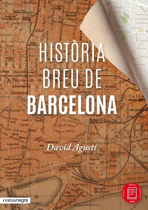 HISTÒRIA BREU DE BARCELONA | 9788416033287 | AGUSTÍ, DAVID | Galatea Llibres | Llibreria online de Reus, Tarragona | Comprar llibres en català i castellà online