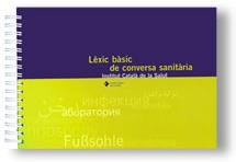 LEXIC BASIC CONVERSA SANITARIA | 9788439351757 | GABINET DE COMUNICACIÓ DE L'INSTITUT CATALÀ DE LA SALUT | Galatea Llibres | Librería online de Reus, Tarragona | Comprar libros en catalán y castellano online
