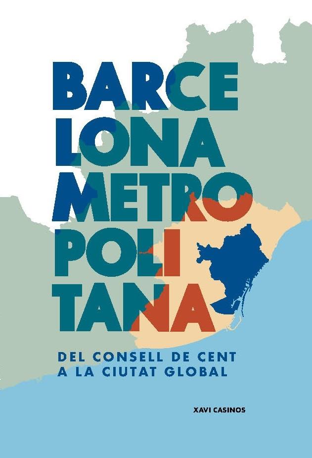 BARCELONA METROPOLITANA | 9788491566489 | CASINOS, XAVI | Galatea Llibres | Llibreria online de Reus, Tarragona | Comprar llibres en català i castellà online