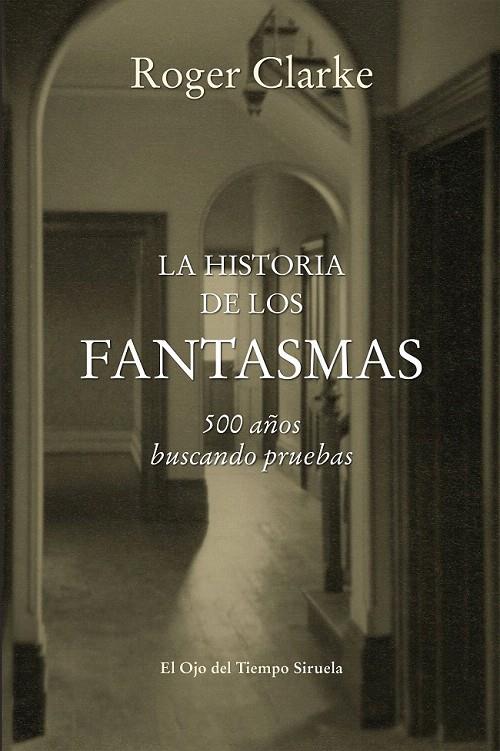 LA HISTORIA DE LOS FANTASMAS | 9788416465255 | CLARKE, ROGER | Galatea Llibres | Librería online de Reus, Tarragona | Comprar libros en catalán y castellano online