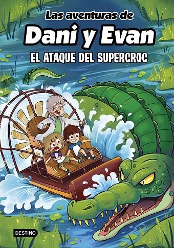 LAS AVENTURAS DE DANI Y EVAN 11. EL ATAQUE DEL SUPERCROC | 9788408297925 | Galatea Llibres | Librería online de Reus, Tarragona | Comprar libros en catalán y castellano online