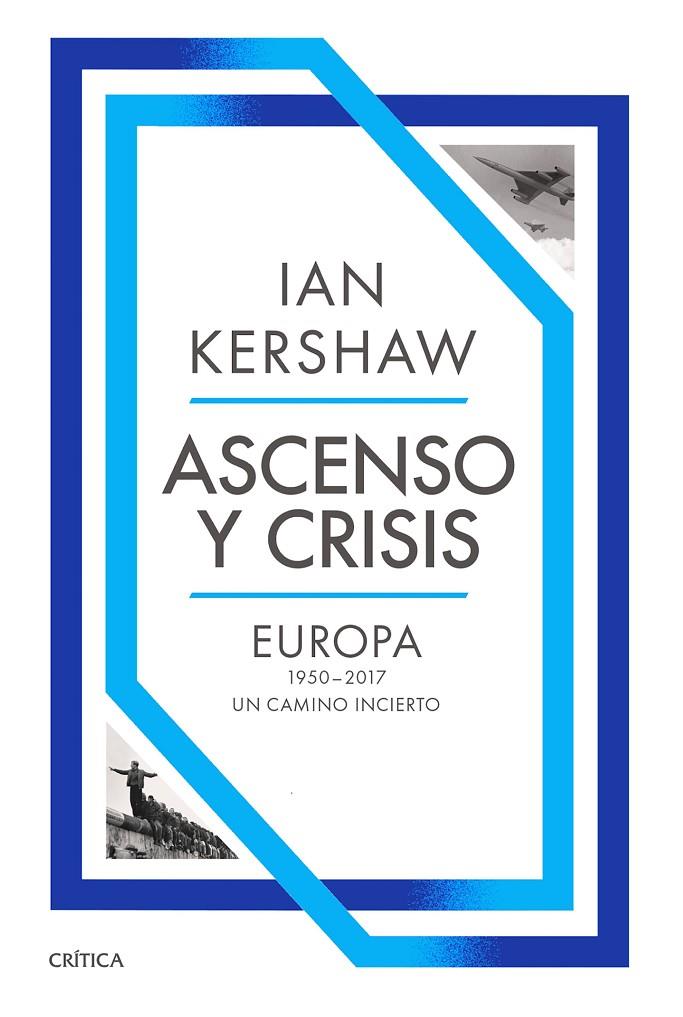 ASCENSO Y CRISIS | 9788491998402 | KERSHAW, IAN | Galatea Llibres | Llibreria online de Reus, Tarragona | Comprar llibres en català i castellà online