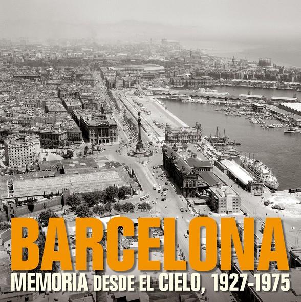 BARCELONA. MEMORIA DESDE EL CIELO | 9788477829331 | AAVV | Galatea Llibres | Librería online de Reus, Tarragona | Comprar libros en catalán y castellano online