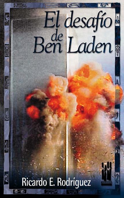 EL DESAFIO DE BEN LADEN | 9788481362510 | RODRIGUEZ, RICARDO E. | Galatea Llibres | Llibreria online de Reus, Tarragona | Comprar llibres en català i castellà online