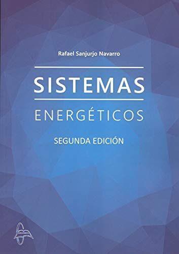 SISTEMAS ENERGETICOS 2º ED. | 9788416806775 | SANJURJO, RAFAEL | Galatea Llibres | Llibreria online de Reus, Tarragona | Comprar llibres en català i castellà online