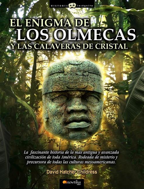 ENIGMA DE LOS OLMECAS Y LAS CALAVERAS DE CRISTAL | 9788497635899 | HATCHER CHILDRESS, DAVID | Galatea Llibres | Llibreria online de Reus, Tarragona | Comprar llibres en català i castellà online