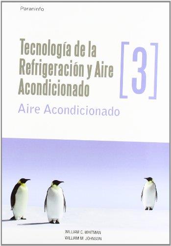 TECNOLOGIA DE LA REFRIGERACION Y AIRE ACONDICIONADO III | 9788428326599 | WHITMAN, WILLIAM C. | Galatea Llibres | Librería online de Reus, Tarragona | Comprar libros en catalán y castellano online