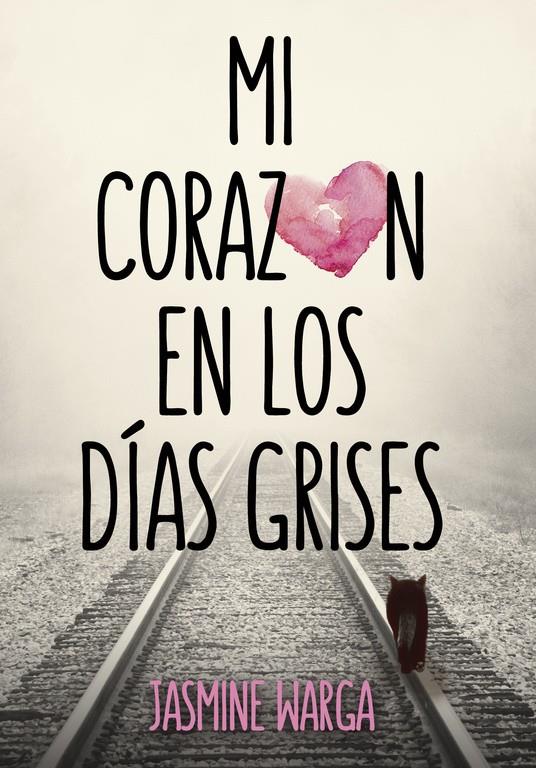 MI CORAZÓN EN LOS DÍAS GRISES | 9788490434161 | WARGA, JASMINE | Galatea Llibres | Librería online de Reus, Tarragona | Comprar libros en catalán y castellano online