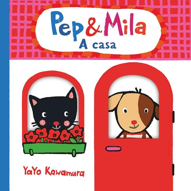 PEP & MILA A CASA | 9788466149617 | KAWAMURA, YAYO | Galatea Llibres | Librería online de Reus, Tarragona | Comprar libros en catalán y castellano online