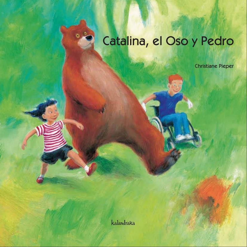 CATALINA, EL OSO Y PEDRO | 9788496388635 | PIEPER, CHRISTIANE | Galatea Llibres | Llibreria online de Reus, Tarragona | Comprar llibres en català i castellà online