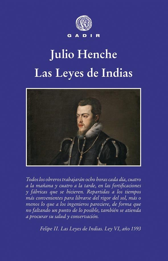 LAS LEYES DE INDIAS | 9788494945083 | HENCHE, JULIO | Galatea Llibres | Librería online de Reus, Tarragona | Comprar libros en catalán y castellano online