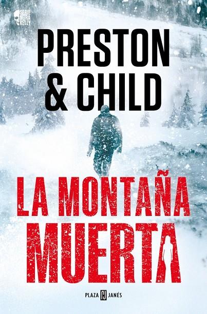 LA MONTAÑA MUERTA (NORA KELLY 4) | 9788401036934 | PRESTON, DOUGLAS/CHILD, LINCOLN | Galatea Llibres | Llibreria online de Reus, Tarragona | Comprar llibres en català i castellà online