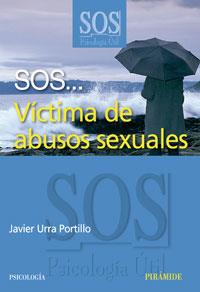 SOS VICTIMA DE ABUSOS SEXUALES | 9788436820836 | URRA PORTILLO, JAVIER DIR. | Galatea Llibres | Llibreria online de Reus, Tarragona | Comprar llibres en català i castellà online