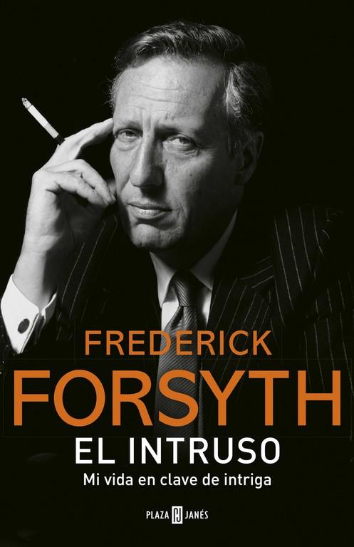 EL INTRUSO. MI VIDA EN CLAVE DE INTRIGA | 9788401017544 | FORSYTH, FREDERICK | Galatea Llibres | Librería online de Reus, Tarragona | Comprar libros en catalán y castellano online