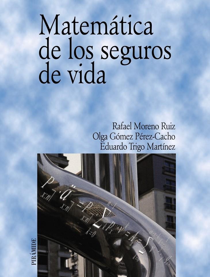 MATEMATICA DE LOS SEGUROS DE VIDA | 9788436819397 | MORENO RUIZ, RAFAEL/GOMEZ PEREZ | Galatea Llibres | Librería online de Reus, Tarragona | Comprar libros en catalán y castellano online
