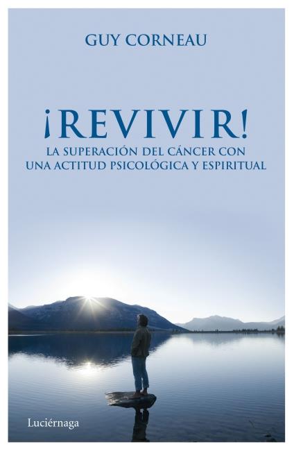 REVIVIR! | 9788492545681 | CORNEAU, GUY | Galatea Llibres | Llibreria online de Reus, Tarragona | Comprar llibres en català i castellà online