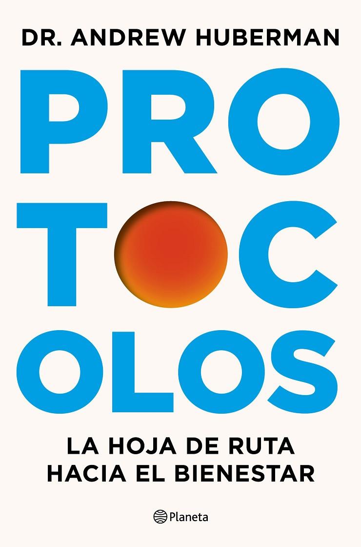 PROTOCOLOS | 9788408327370 | HUBERMAN, ANDREW | Galatea Llibres | Llibreria online de Reus, Tarragona | Comprar llibres en català i castellà online