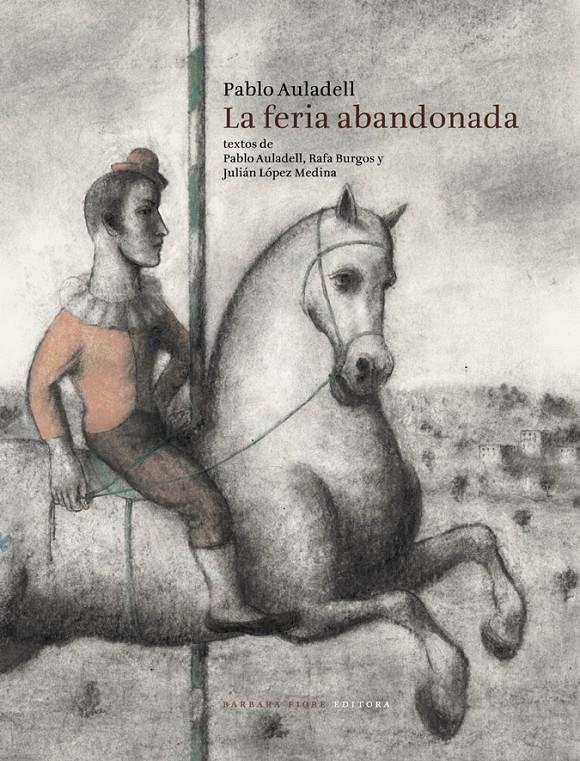 LA FERIA ABANDONADA | 9788415208358 | AULADELL PEREZ, PABLO/BURGOS MARTINEZ, RAFA/LÓPEZ MEDINA, JULIÁN | Galatea Llibres | Librería online de Reus, Tarragona | Comprar libros en catalán y castellano online