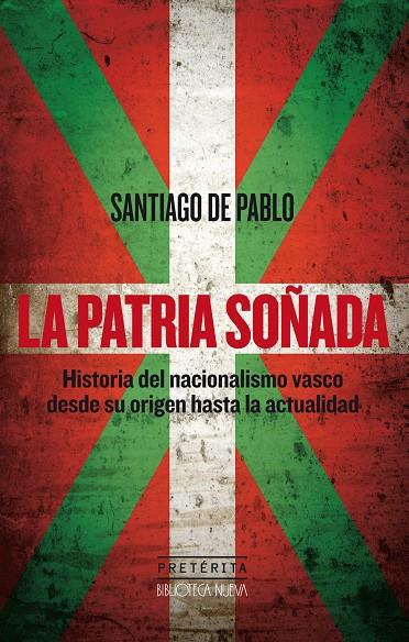 LA PATRIA SOÑADA | 9788416345854 | DE PABLO CONTRERAS, SANTIAGO | Galatea Llibres | Librería online de Reus, Tarragona | Comprar libros en catalán y castellano online