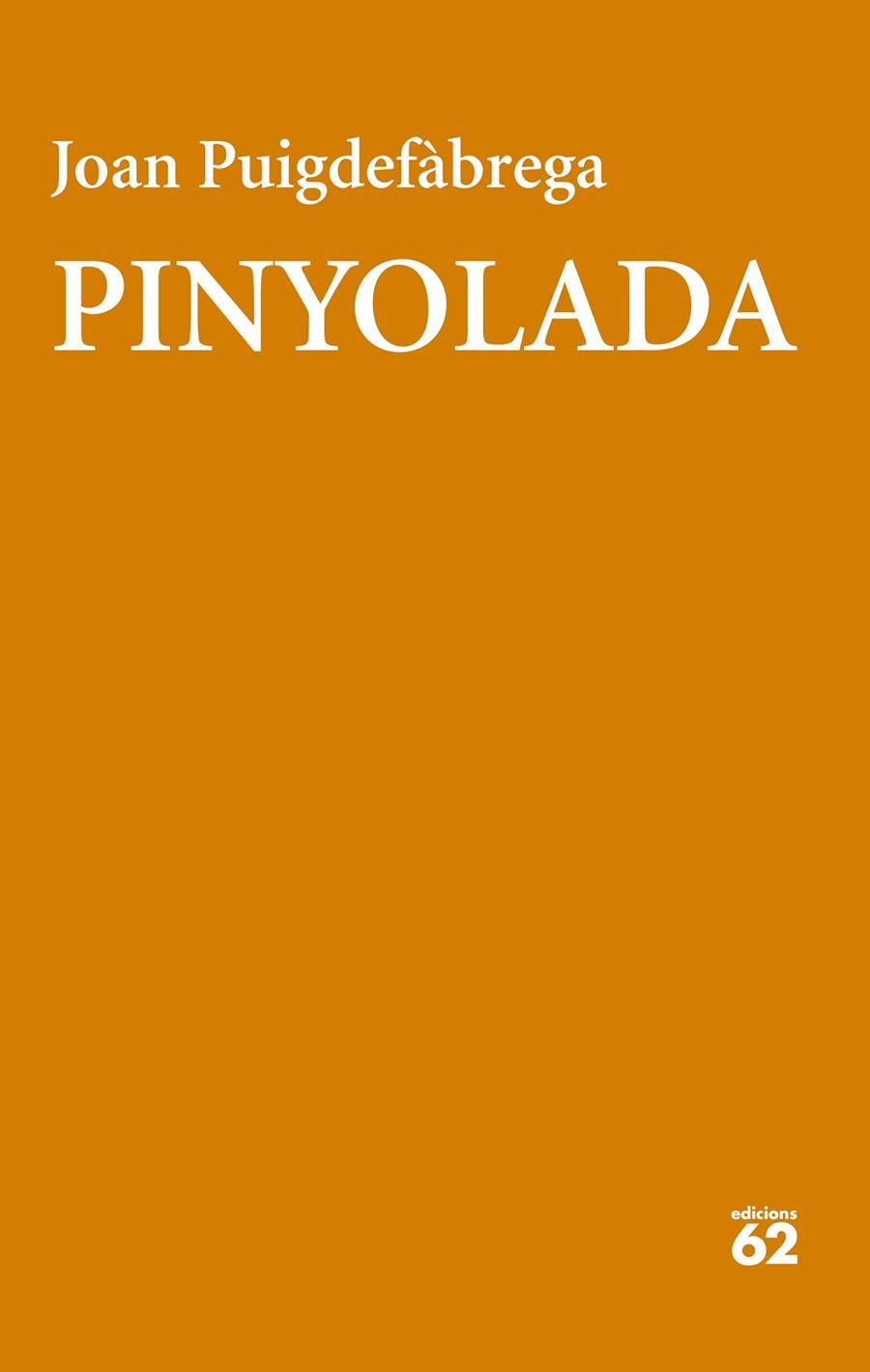 PINYOLADA | 9788429783551 | PUIGDEFÀBREGA, JOAN | Galatea Llibres | Librería online de Reus, Tarragona | Comprar libros en catalán y castellano online