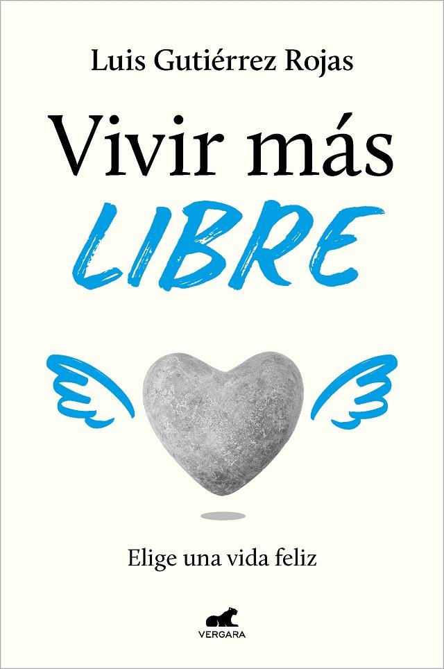 VIVIR MÁS LIBRE | 9788419248060 | GUTIÉRREZ ROJAS, LUIS | Galatea Llibres | Llibreria online de Reus, Tarragona | Comprar llibres en català i castellà online