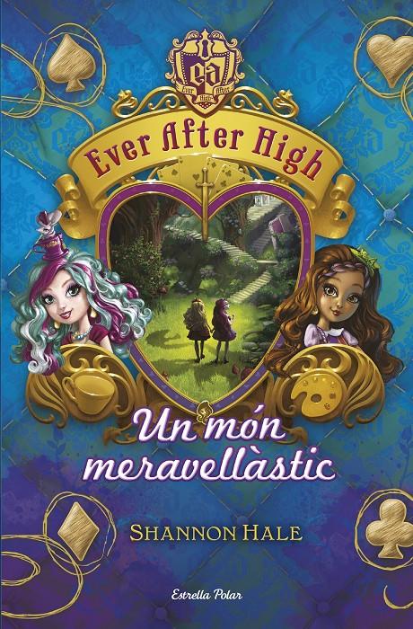 EVER AFTER HIGH 3. UN MÓN MERAVELLÀSTIC | 9788490575628 | HALE, SHANNON | Galatea Llibres | Librería online de Reus, Tarragona | Comprar libros en catalán y castellano online