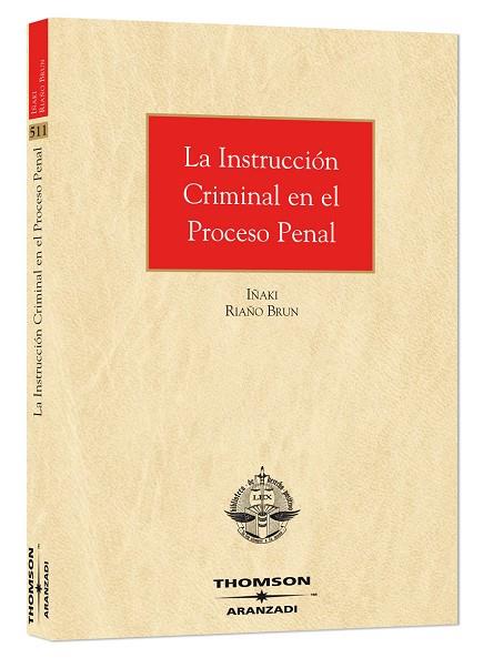 INSTRUCCION CRIMINAL EN EL PROCESO PENAL | 9788483556764 | RIAÑO BRUN, IÑAKI | Galatea Llibres | Librería online de Reus, Tarragona | Comprar libros en catalán y castellano online