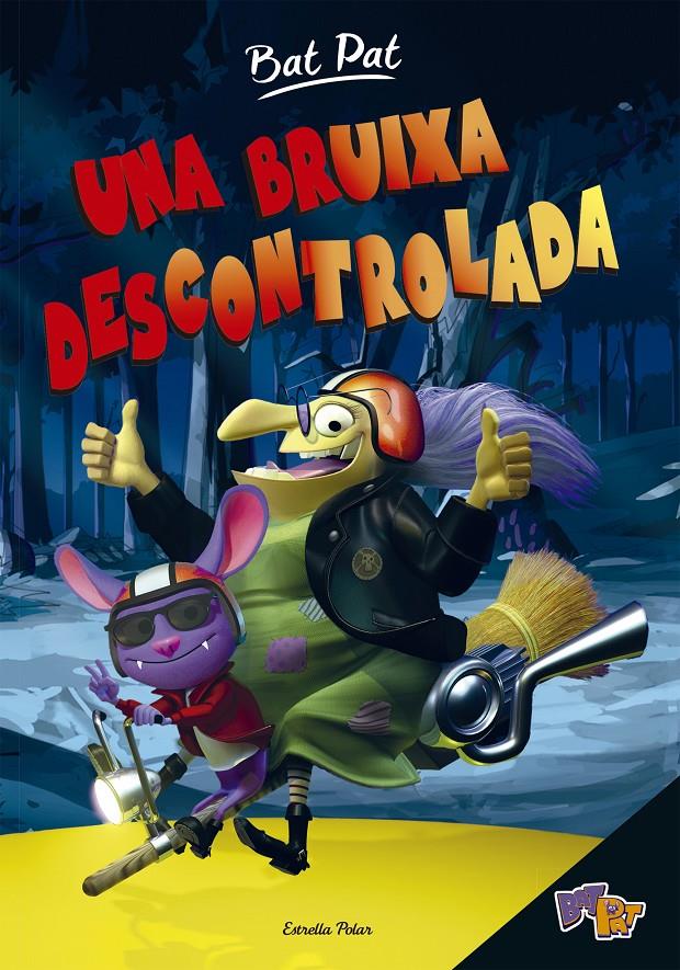 UNA BRUIXA DESCONTROLADA. BAT PAT 1 | 9788416522453 | PAVANELLO, ROBERTO | Galatea Llibres | Llibreria online de Reus, Tarragona | Comprar llibres en català i castellà online