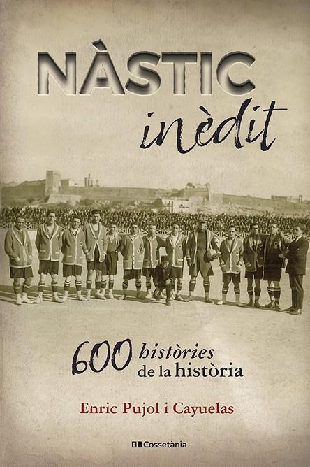 NÀSTIC INÈDIT 600 HISTÒRIES DE LA HISTÒRIA | 9788413563428 | PUJOL I CAYUELAS, ENRIC | Galatea Llibres | Librería online de Reus, Tarragona | Comprar libros en catalán y castellano online