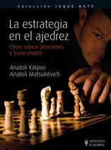 ESTRATEGIA EN EL AJEDREZ | 9788425519215 | KARPOV, ANATOLI/MATSUKEVICH, ANATOLI | Galatea Llibres | Librería online de Reus, Tarragona | Comprar libros en catalán y castellano online