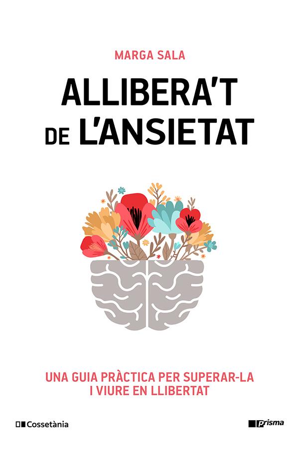 ALLIBERA'T DE L'ANSIETAT | 9788413565460 | SALA ESTRADA, MARGA | Galatea Llibres | Llibreria online de Reus, Tarragona | Comprar llibres en català i castellà online