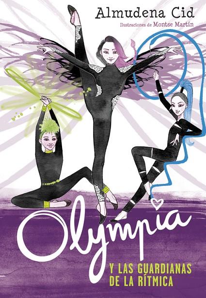 OLYMPIA Y LAS GUARDIANAS DE LA RÍTMICA 1 | 9788420485355 | CID, ALMUDENA | Galatea Llibres | Librería online de Reus, Tarragona | Comprar libros en catalán y castellano online