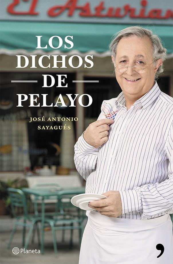 LOS DICHOS DE PELAYO | 9788408119913 | SAYAGUES, JOSÉ ANTONIO | Galatea Llibres | Librería online de Reus, Tarragona | Comprar libros en catalán y castellano online