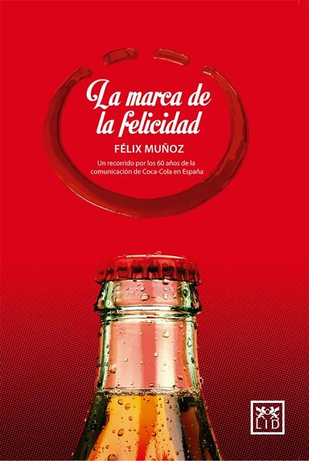 LA MARCA DE LA FELICIDAD | 9788483567692 | MUÑOZ, FELIX | Galatea Llibres | Llibreria online de Reus, Tarragona | Comprar llibres en català i castellà online