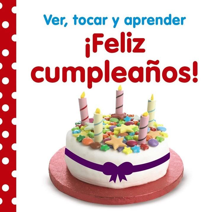 ¡FELIZ CUMPLEAÑOS! (VER, TOCAR Y APRENDER) | 9788469603321 | Galatea Llibres | Llibreria online de Reus, Tarragona | Comprar llibres en català i castellà online