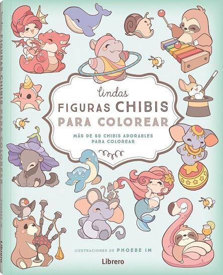 LINDAS FIGURAS CHIBI PARA COLOREAR | 9788411540445 | IM, PHOEBE | Galatea Llibres | Librería online de Reus, Tarragona | Comprar libros en catalán y castellano online