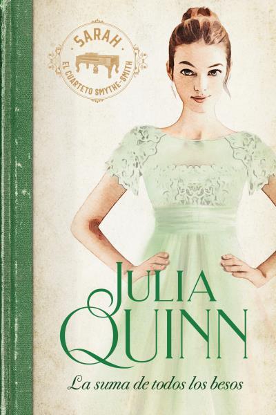 LA SUMA DE TODOS LOS BESOS (SMYTHE-SMITH 3) | 9788417421250 | QUINN, JULIA | Galatea Llibres | Llibreria online de Reus, Tarragona | Comprar llibres en català i castellà online