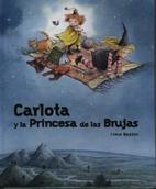 CARLOTA Y LA PRINCESA DE LAS BRUJAS | 9788486673802 | BAETEN, LIEVE | Galatea Llibres | Librería online de Reus, Tarragona | Comprar libros en catalán y castellano online