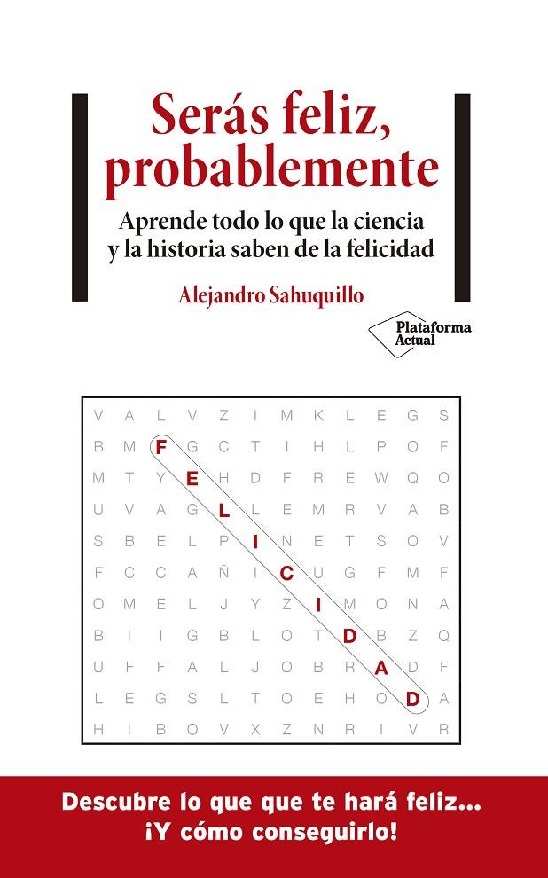 SERÁS FELIZ, PROBABLEMENTE | 9788418285875 | SAHUQUILLO, ALEJANDRO | Galatea Llibres | Librería online de Reus, Tarragona | Comprar libros en catalán y castellano online
