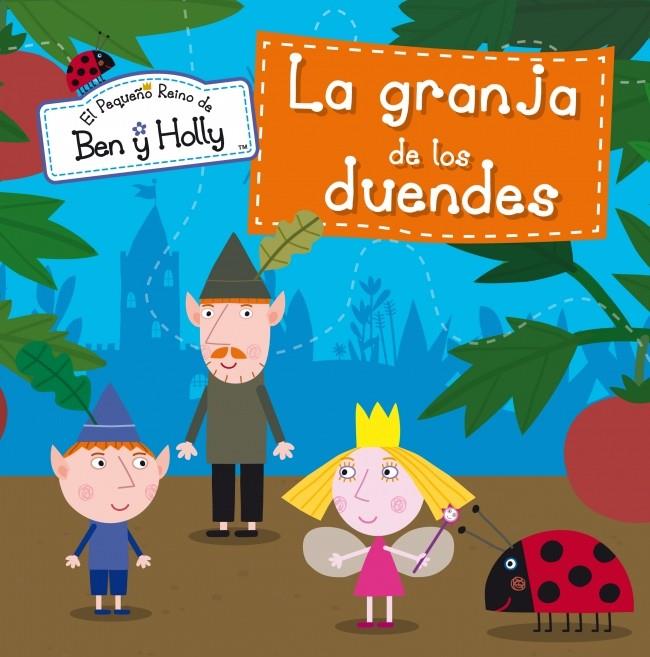 LA GRANJA DE LOS DUENDES (EL PEQUEÑO REINO DE BEN Y HOLLY NÚM.7) | 9788448838423 | Galatea Llibres | Librería online de Reus, Tarragona | Comprar libros en catalán y castellano online