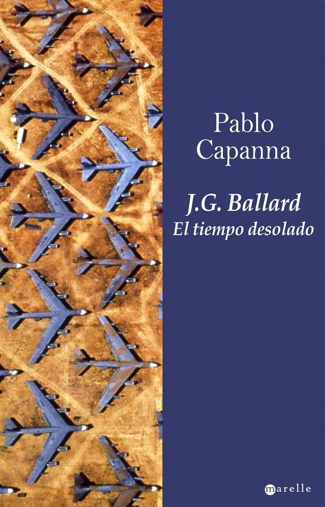 J. G. BALLARD: EL TIEMPO DESOLADO | 9788498890297 | CAPANNA, PABLO | Galatea Llibres | Librería online de Reus, Tarragona | Comprar libros en catalán y castellano online