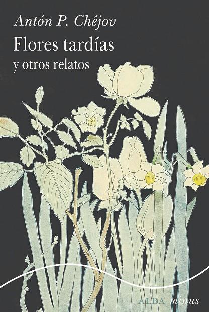 FLORES TARDÍAS Y OTROS RELATOS | 9788411782302 | CHÉJOV, ANTÓN P. | Galatea Llibres | Llibreria online de Reus, Tarragona | Comprar llibres en català i castellà online