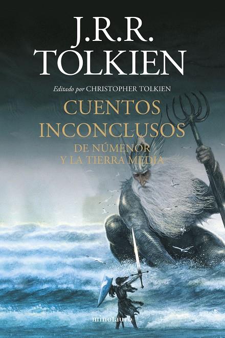 CUENTOS INCONCLUSOS. DE NÚMENOR Y LA TIERRA MEDIA | 9788445012789 | TOLKIEN, J. R. R. | Galatea Llibres | Librería online de Reus, Tarragona | Comprar libros en catalán y castellano online