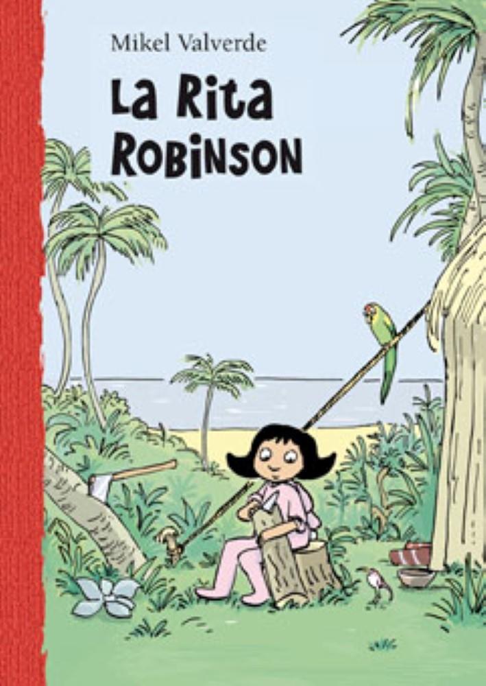 RITA ROBINSON, LA | 9788479422639 | VAVERDE, MIKEL | Galatea Llibres | Llibreria online de Reus, Tarragona | Comprar llibres en català i castellà online