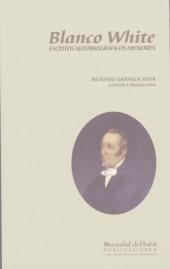 ESCRITOS AUTOBIOGRAFICOS MENORES | 9788495089205 | BLANCO WHITE | Galatea Llibres | Librería online de Reus, Tarragona | Comprar libros en catalán y castellano online