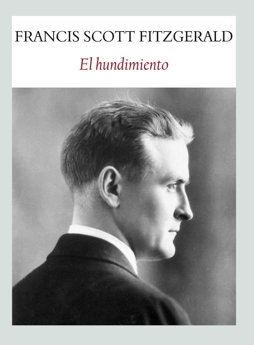 EL HUNDIMIENTO | 9788494090684 | FIZTGERALD, FRANCIS SCOTT | Galatea Llibres | Librería online de Reus, Tarragona | Comprar libros en catalán y castellano online