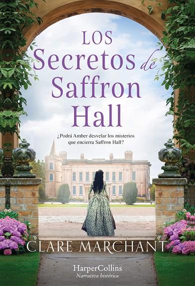 LOS SECRETOS DE SAFFRON HALL | 9788491397533 | MARCHANT, CLARE | Galatea Llibres | Librería online de Reus, Tarragona | Comprar libros en catalán y castellano online