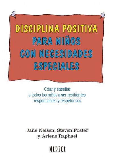 DISCIPLINA POSITIVA PARA NIÑOS CON NECESIDADES ESPECIALES | 9788497991681 | NELSEN, JANE/Y OTROS | Galatea Llibres | Librería online de Reus, Tarragona | Comprar libros en catalán y castellano online