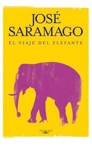 VIAJE DEL ELEFANTE, EL | 9788420474632 | SARAMAGO, JOSE | Galatea Llibres | Llibreria online de Reus, Tarragona | Comprar llibres en català i castellà online