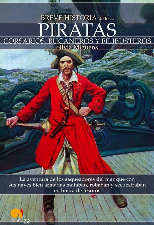 BREVE HISTORIA DE LOS PIRATAS | 9788497637084 | MIGUENS, SILVIA | Galatea Llibres | Librería online de Reus, Tarragona | Comprar libros en catalán y castellano online
